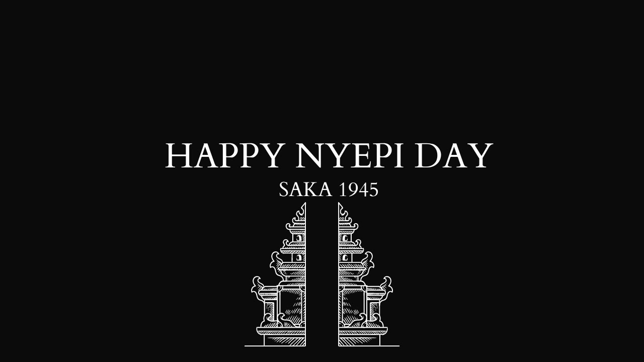 Happy Nyepi Day! May the silence of Nyepi Day bring a rejuvenating ...