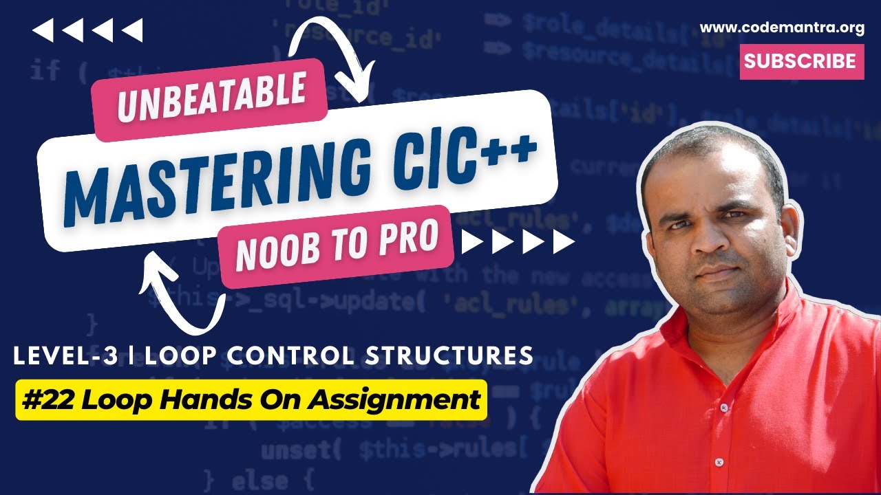 #22 - Loop Hands On Assignment | Mastering in C/C++ [ CODEMANTRA - 2024 ...