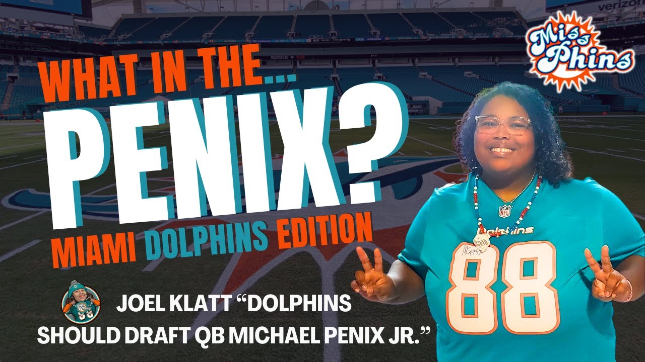 Miss Phins EP. 370 Should Dolphins Draft Michael Penix Jr. with the
