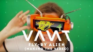 VANT - FLY-BY ALIEN - Making The Video