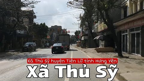Xã Thủ Sỹ 4K - huyện Tiên Lữ tỉnh Hưng Yên | Tân K71