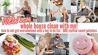 WHOLE HOUSE CLEAN WITH ME  HOW TO STAY CENTERED WITH A BIG TO DO LIST | BBQ STUFFED SWEET POTATOES