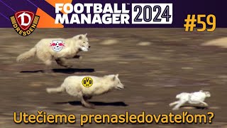 Football Manager 2024 SK #59 Utečieme prenasledovateľom?