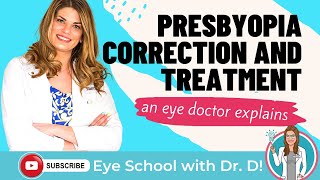 Presbyopia Correction and Treatment Options | Eye Doctor Explains