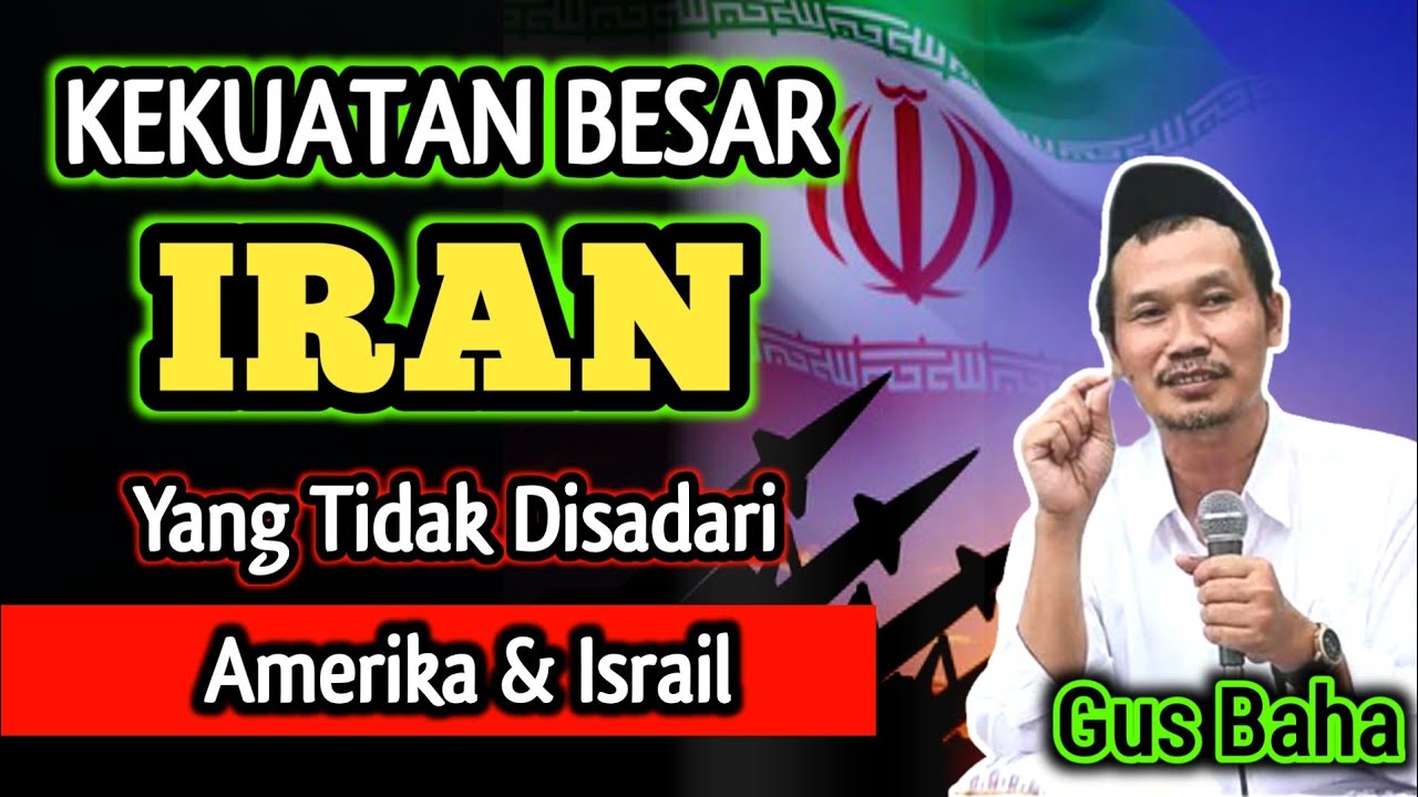 Kekuatan Besar Iran Yang Tidak Disadari Amerika & Israil‼️Kajian Gus Baha