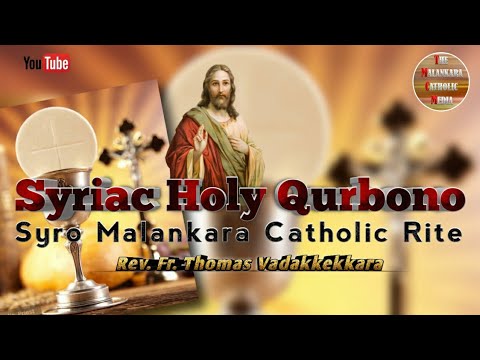 Malankara Rite Syriac Holy Qurbono : Syro Malankara Catholic Rite Holy Mass presided ...