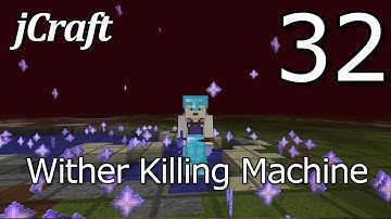 jCraft Episode 32 - Wither Killing Machine