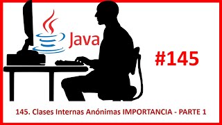 145.  Clases Internas Anónimas IMPORTANCIA   PARTE 1