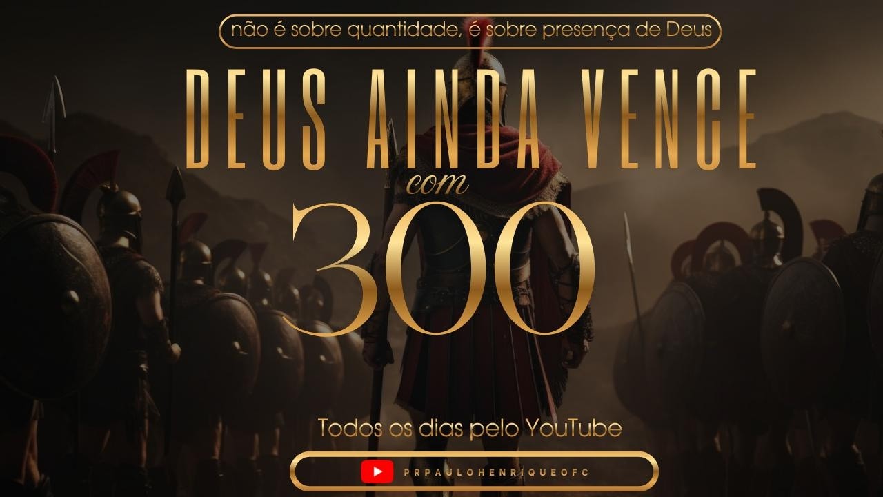 ORAÇÃO DAS 18 HORAS - DEUS AINDA VENCE COM 300 | IEQ MINAS NOVAS - PR. PAULO HENRIQUE