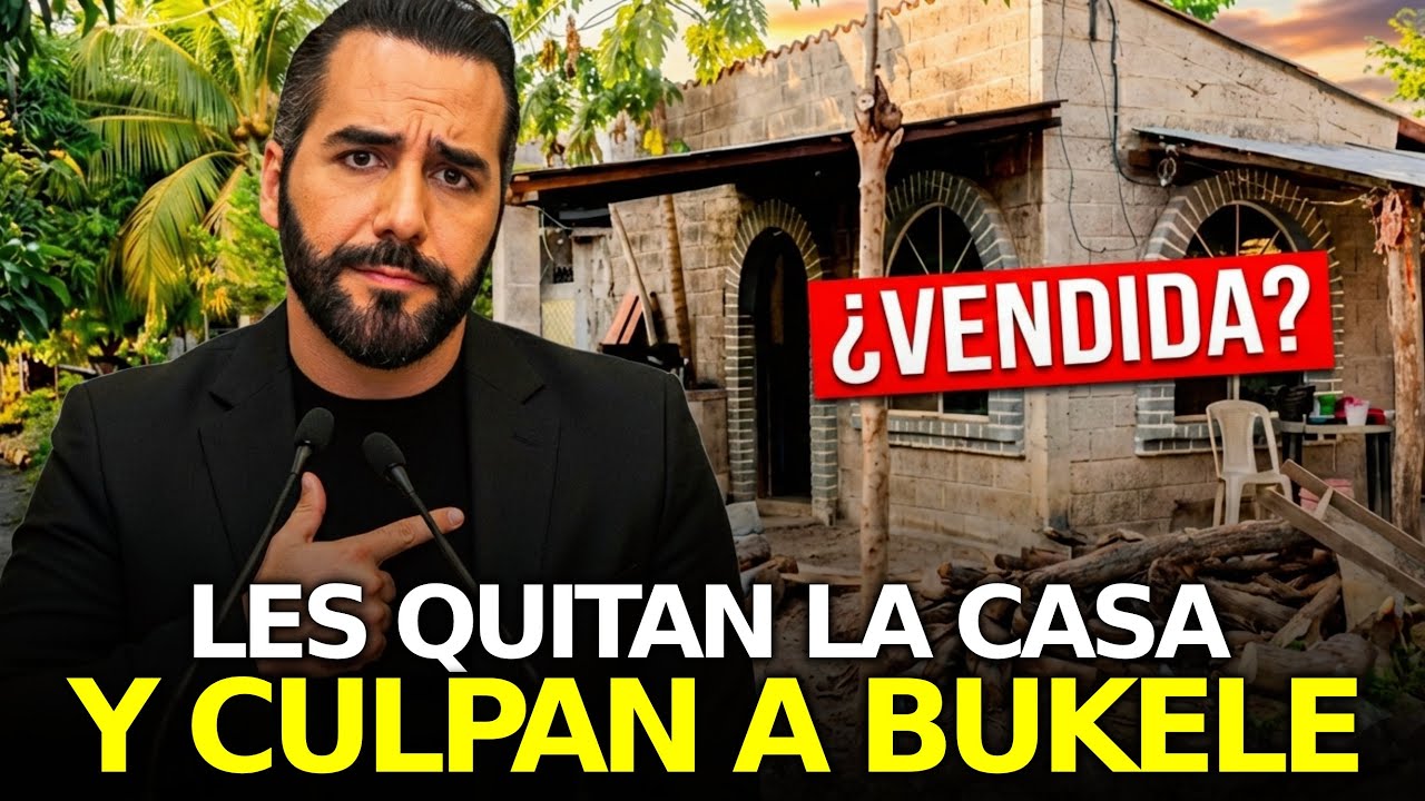 Culpan A Bukele También por Esto ¡Hipotecas, Desalojos Y Mentiras!