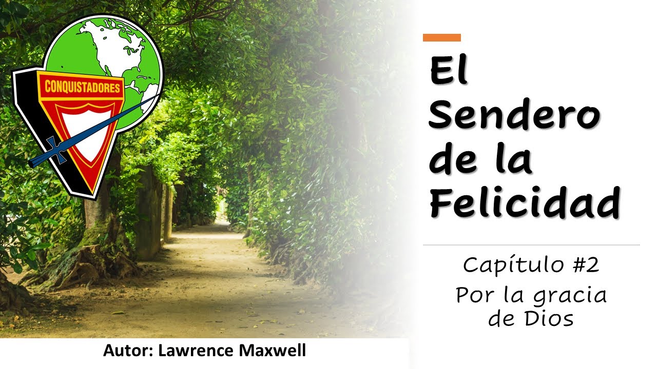 El Sendero de la Felicidad Cap 02 Por la gracia de Dios - YouTube