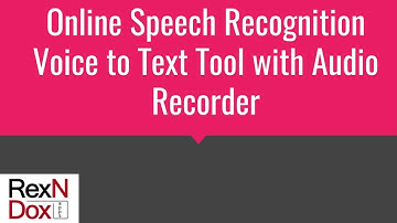 Online Speech Recognition - Voice to text tool with Audio recorder