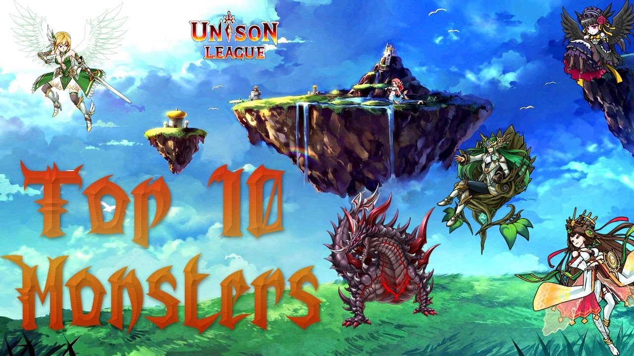 Unison League Top 10 Monsters (Updated) .