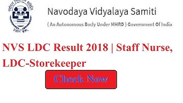 NVS LDC Result 2018 | Staff Nurse, LDC-Storekeeper 2018 Cut off