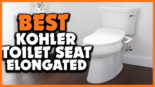 ✅Top 10 Best Kohler Toilet Seat Elongated for 2023