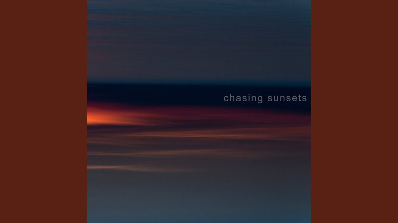 Watch Chasing Sunsets on YouTube Watch Chasing Sunsets on YouTube