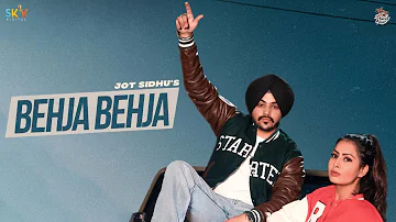 BEHJA BEHJA : Jot Sidhu (Official Video) New Punjabi Song 2023 | Street Gang Music | Sky Digital