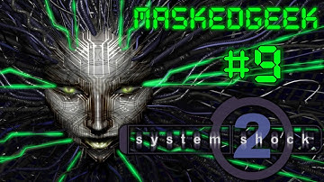 System Shock 2 - THE BIG SHODAN REVEAL [Part 9[