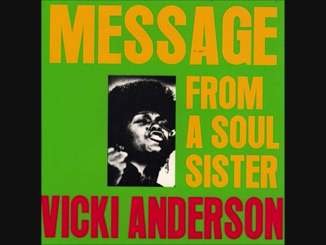 Vicki Anderson Message from the soul… Vicky Anderson - Message From A Soul Sister (Full Album