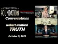 Conversations with Robert Redford of TRUTH