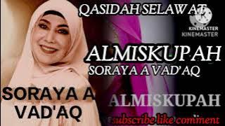 qasidah selawat.. ALMISKUPAH. SORAYA A VAD'AQ.