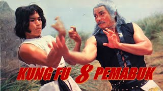 Kung Fu of 8 Drunkards (Kung Fu 8 Pemabuk) - NFG Channel