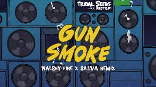 Tribal Seeds - Gunsmoke (ft. Protoje) [Walshy Fire x Sillva REMIX]