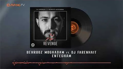 Dj Farenhait ft. Behrooz Moghadam - Entegham OFFIC...