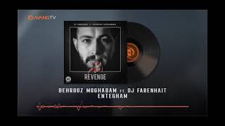 Dj Farenhait ft. Behrooz Moghadam - Entegham OFFICIAL TRACK | بهروز مقدم - انتقام