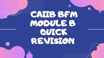 CAIIB BFM MODULE B QUICK REVISION (PART 1)