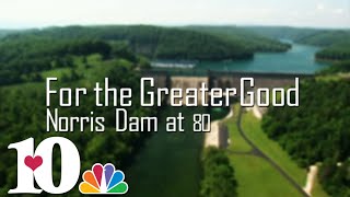 For the Greater Good: Norris Dam at 80