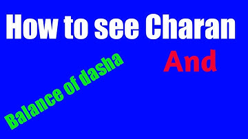 How to see Charan/balance of dasha in vedic astrology by yamini jyotish lec 60