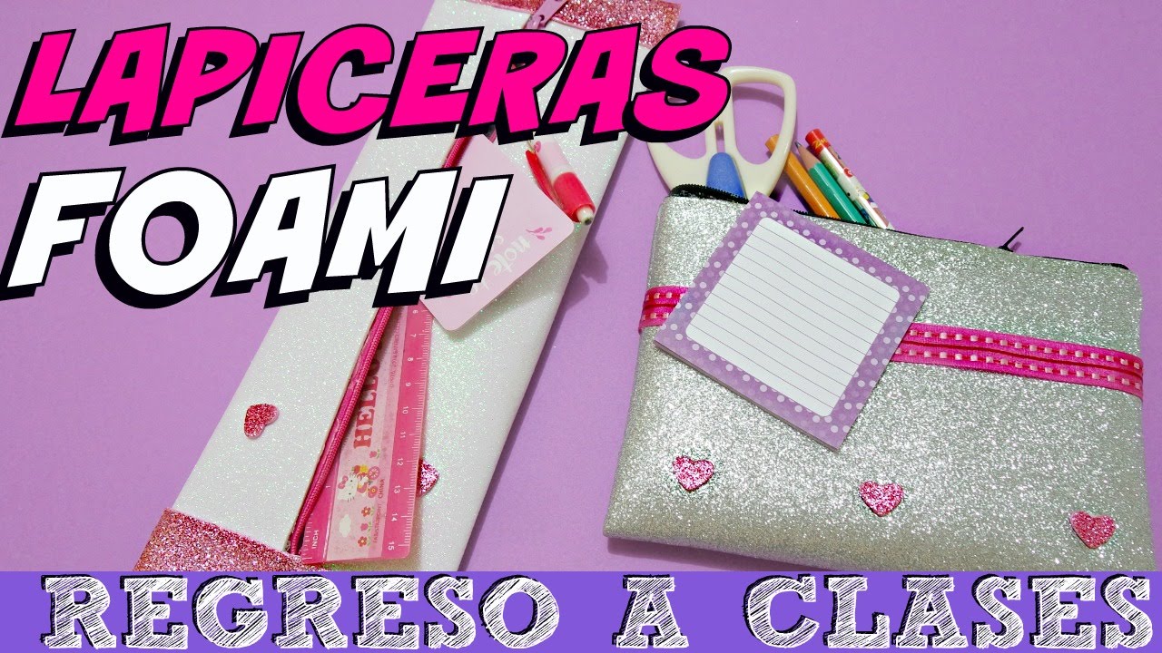 DIY 🖍LAPICERAS De FOAMI🖍(GOMA EVA) por FantasticAzul