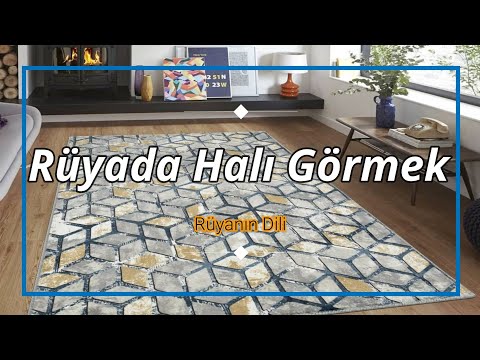 RÜYADA HALI GÖRMEK