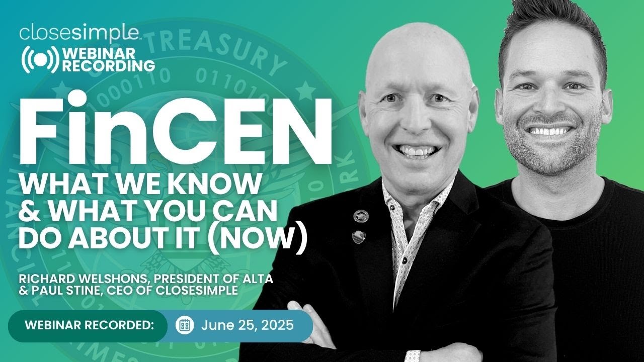 FinCEN Webinar for Title & Escrow (2025 Reporting Changes): What We Know & What You Can Do (Now)