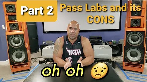 Part 2: CONS of Pass Labs - DayDayNews