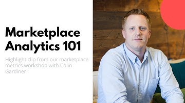 Marketplace Analytics 101 With Colin Gardiner