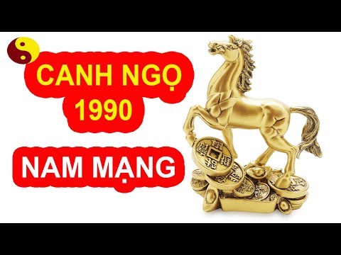 Tử Vi Trọn Đời Tuổi CANH NGỌ 1990 Nam Mạng Chi Tiết và Chính Xác Nhất