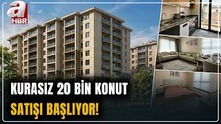 Toki̇den 64 İlde Açık Satış Kampanyası 20 Bin Konut Kurasız Satılacak A Haber