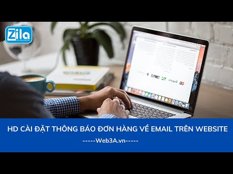 Hướng dẫn cài đặt thông báo đơn hàng về email trên Website - Web3A.vn