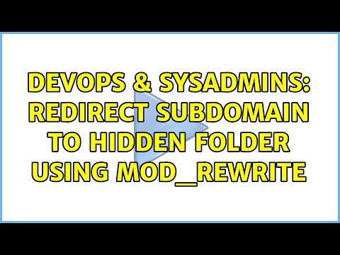 DevOps & SysAdmins: Redirect subdomain to hidden folder using mod_rewrite (2 Solutions!!)