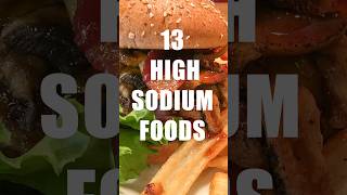 13 High Sodium Foods (DiTuro Productions} #sodium #highsodiumfoods