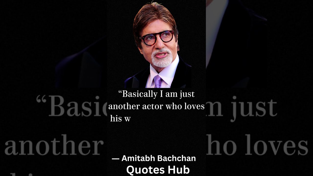 Amitabh Bachchan Quotes about Life  Love Famous Indian Actor  quoteshub  quoteshub  quotes  usa