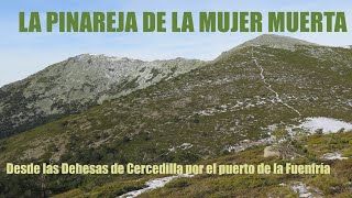 LA PINAREJA POR LA CALZADA ROMANA DE LA FUENFRÍA | SIERRA DE GUADARRAMA-MADRID/SEGOVIA