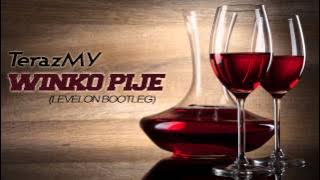 TerazMy - Winko Pije [Levelon Bootleg] 2015