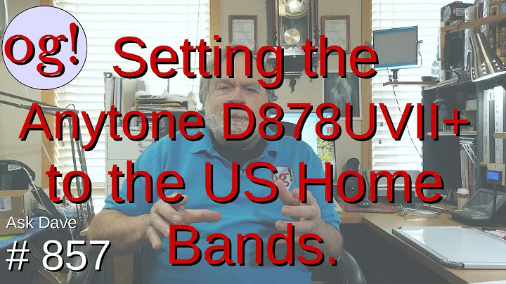 Setting the Anytone D878UV11+ to the US Home Bands...