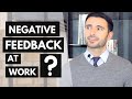 How To Handle Negative Feedback From Your Manager or Colleagues