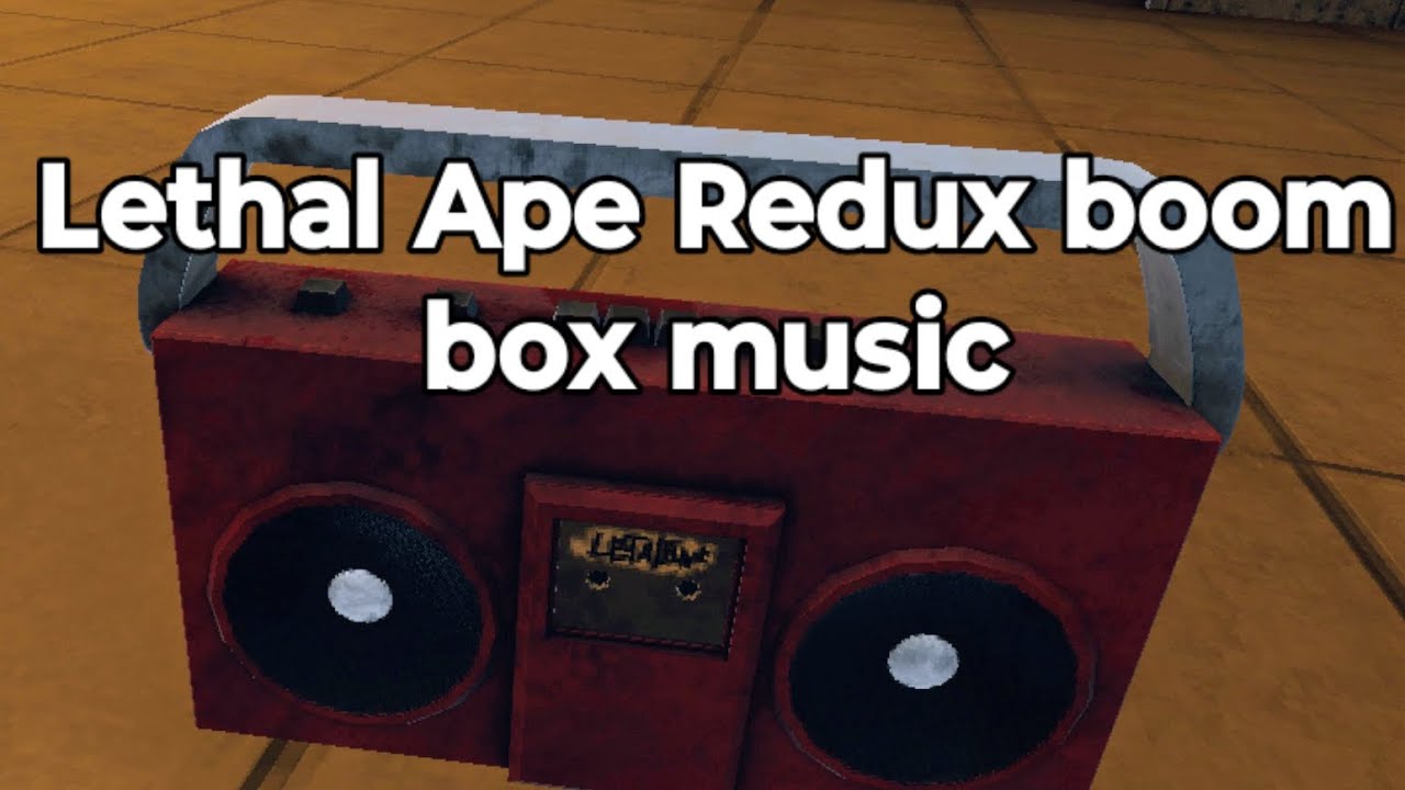 Lethal Ape Redux boom box music - YouTube