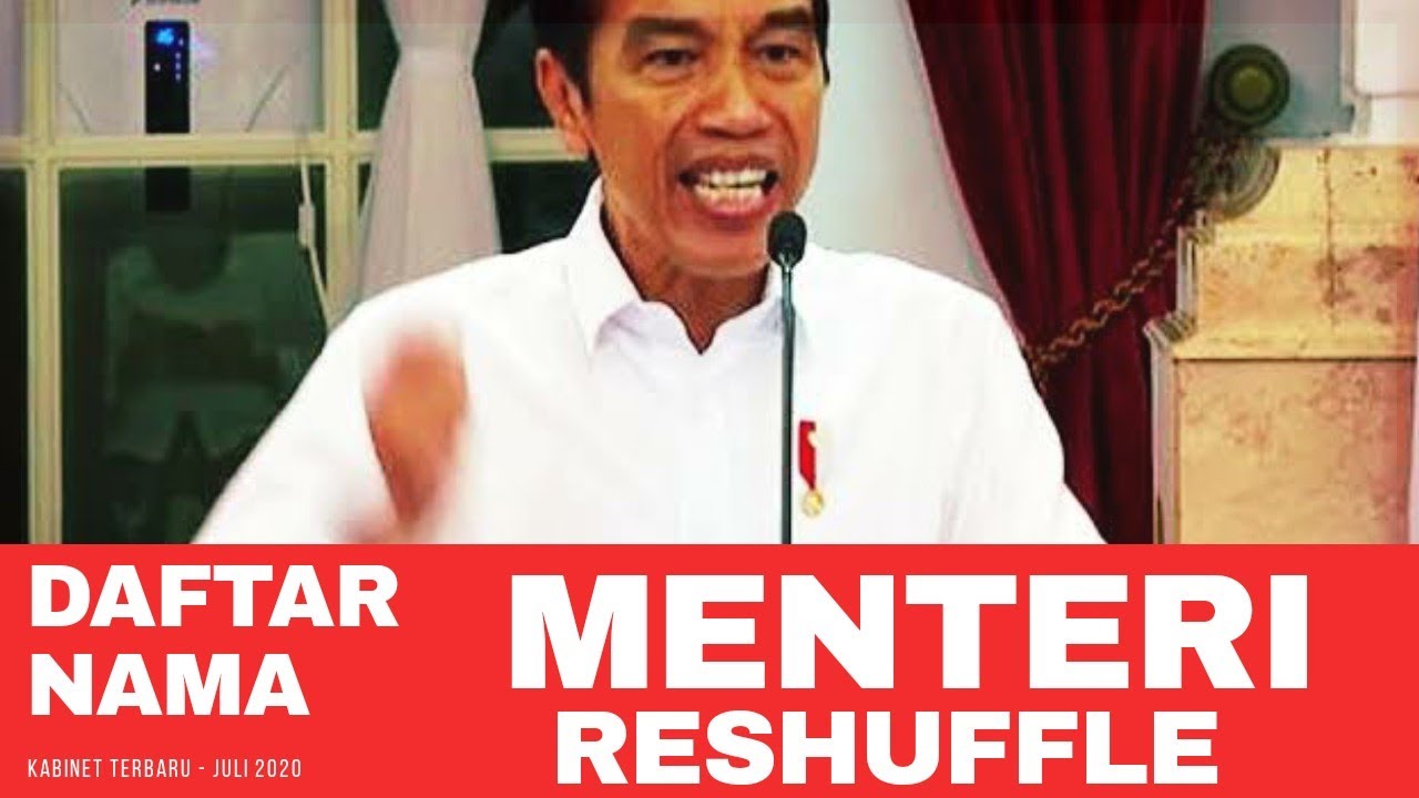 DAFTAR NAMA MENTERI RESHUFFLE KABINET INDONESIA MAJU 2020