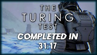 The Turing Test Speedrun - 31:17